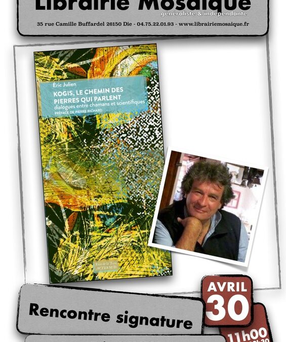 Rencontre avec Eric Julien pour son livre « Kogis, le chemin des pierres qui parlent »