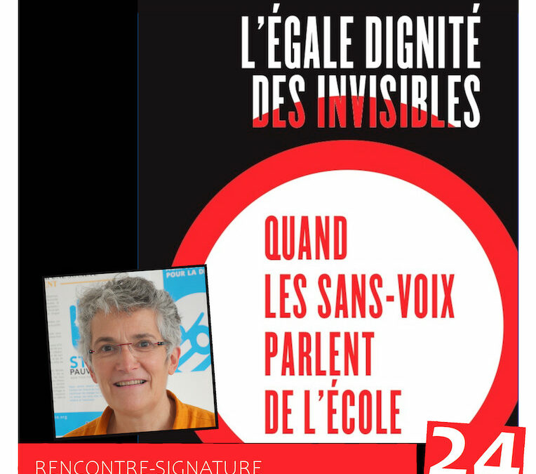 Rencontre et Signature avec Marie-Aleth Grard pour son livre « L’égale dignité des invisibles »