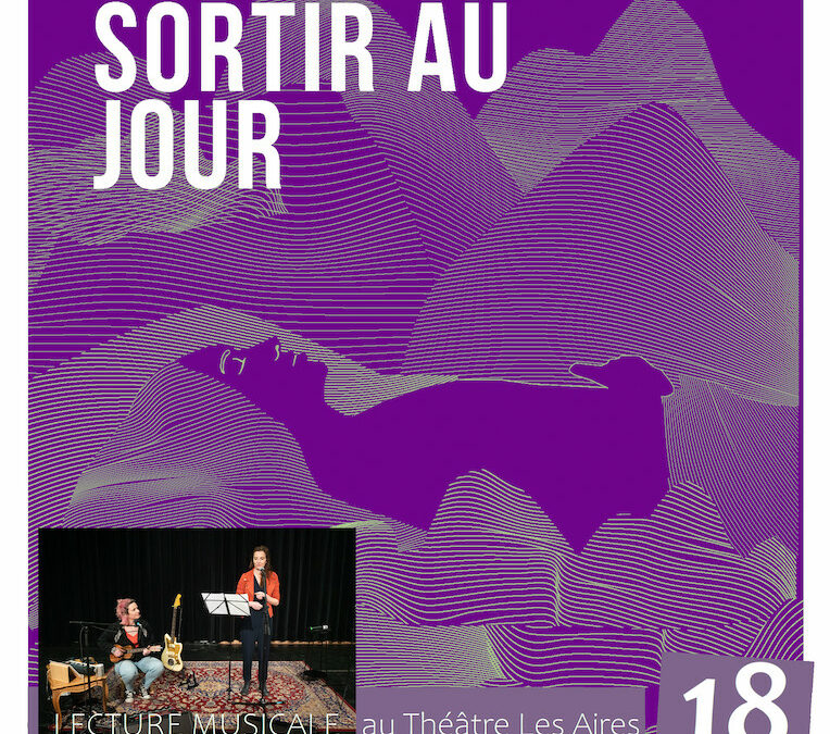 Lecture musicale « Sortir au jour » – Amandine Dhée