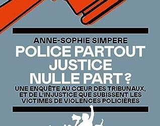 Police partout, justice nulle part ?