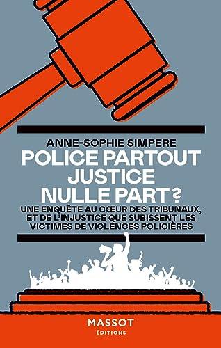 Police partout, justice nulle part ?